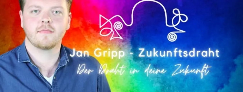 "Jan Gripp - der Draht in deine Zukunft."