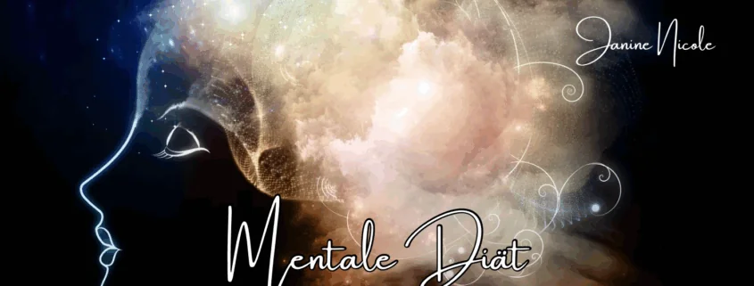 „Die Mentale Diät“- So erhält das Universum deine Bestellung!
