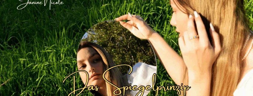 Das Spiegelprinzip - Wie man zum Happy End mit dem Wunschpartner kommt